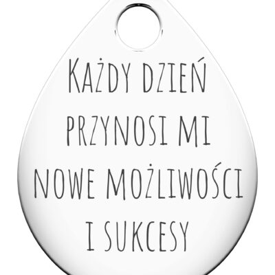 Każdy dzień przynosi mi nowe możliwości i sukcesy